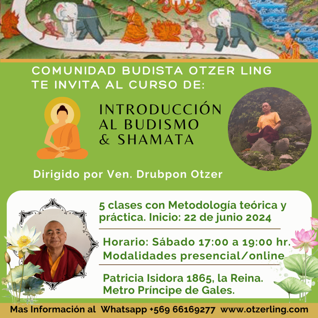 Curso de Introducción al Budismo y a la Meditación shamatha por Ven. Drubpon Otzer Rimpoche
